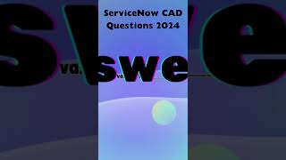 ServiceNow CAD Exam Latest Questions amp Answers 2024 [upl. by Russ]