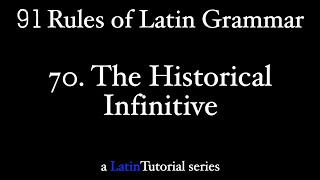 Rule 70 The Historical Infinitive [upl. by Idna130]