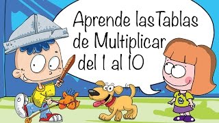 Las Tablas de Multiplicar  Del 1 al 10  Canciones Infantiles [upl. by Anitsihc]