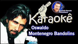 Karaokê Oswaldo Montenegro Bandolins [upl. by Gemma318]