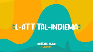 NITGĦALLMU FLIMKIEN  LAtt talIndiema [upl. by Ecinereb570]