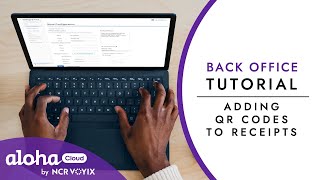 Adding QR Codes to Receipts in Aloha Cloud  NCR Voyix [upl. by Shererd]
