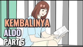 KEMBALINYA ALDO PART 5  Animasi Sekolah [upl. by Anikes]