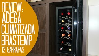 REVIEW Adega Climatizada 12 garrafas Brastemp [upl. by Anchie]