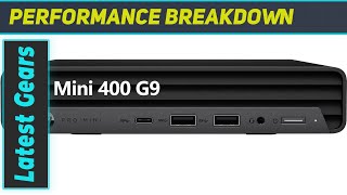 HP Pro Mini 400 G9 Unveiling the Ultimate Business Mini Desktop Powerhouse [upl. by Ednutey]