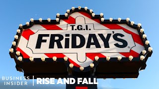 The Rise And Fall Of TGI Fridays  Rise And Fall [upl. by Teyugn]