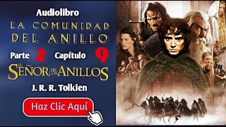 28 La comunidad del anillo  El señor de los anillos  J R R Tolkien  Audiolibro Español [upl. by Lusty415]