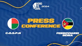 COSPN v Ferroviario da Beira  Press Conference  ROAD TO BAL 2024 [upl. by Ntsud]