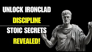 Master SelfDiscipline Stoic Wisdom for an Iron Mind and Life Lessons  Stoicism [upl. by Erasme341]