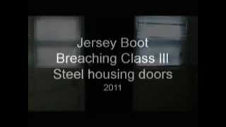 Jersey Boot Breaching Class III DoorMPG [upl. by Hultin530]