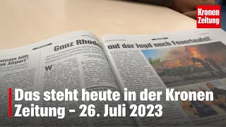 Das steht heute in der Kronen Zeitung – 26 Juli 2023  kronetv Blattbesprechung [upl. by Laural]