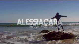 alessia cara  how far ill go  s l o w e d [upl. by Namdor]