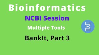 NCBI Submitters guide BankIt Part 3 How to Submit Nucleotide Data in NCBI [upl. by Latoye]