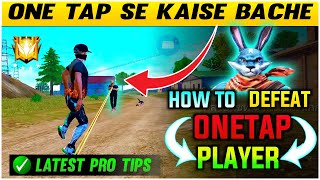 How To Defeat One Tap Player 🔥 One Tap Headshot Se Kaise Bache  One Tap Headshot  After Update [upl. by Eneres]