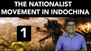 History The Nationalist Movement in IndoChina Part 1 [upl. by Aihsek426]