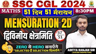 🔥Day 37  Mensuration 2D  Complete Maths By Aditya Ranjan Sir  SSC CGL MTS ssccgl [upl. by Duck]