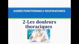 sémiologie respiratoire  la douleur thoracique [upl. by Oly643]