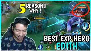 5 Reasons why Edith is the Best Exp now  Edith Gameplay  MLBB [upl. by Sinegold88]