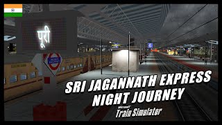 NIGHT JOURNEY ON THIS ROUTE IS AMAZING  18410 SRI JAGANNATH EXP  INDIAN TRAIN SIMULATOR LIVE [upl. by Htebesile329]