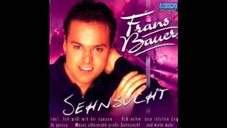 Frans Bauer Meine Allererste Große Sehnsucht  Sehnsucht 2001 [upl. by Jon]