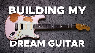 Building My DREAM GUITAR Heavy Relic Strat [upl. by Linda525]