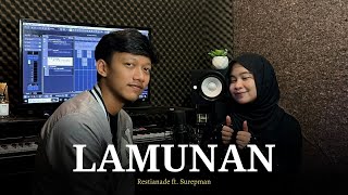 Restianade Ft Surepman  Lamunan [upl. by Arehs785]