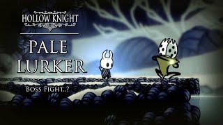 Pale Lurker  Boss Fight  Hollow Knight [upl. by Devad]