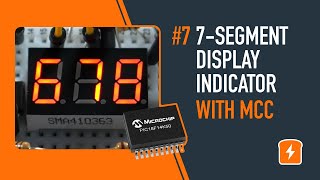 Part 7 7segment Display Indicator Using MCC  Embedded C Programming [upl. by Ocirred]