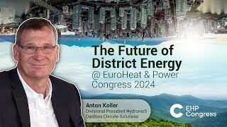 The Future of District Energy  EuroHeat amp Power Congress 2024 [upl. by Malliw]