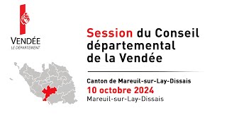 Session du Conseil départemental de la Vendée  10 octobre 2024 [upl. by Aldis817]