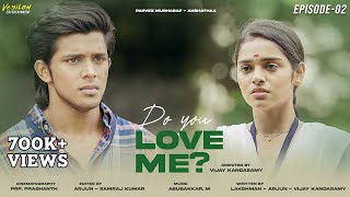 S01  Ep2 Do You Love Me  Parvez musharaf  Akshathaa ajit  Eng Subtitles 4K  Veyilon Ent [upl. by Shana927]