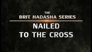 Brit Hadasha Nailed to the Cross Remastered  119 Ministries [upl. by Coppola]