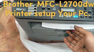 Brother MFCL2700dw new printer setup Windows 10 6432 bite 🖨️ [upl. by Lashonde63]