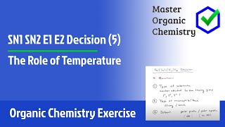 SN1 SN2 E1 E2 Decision 5 The role of temperature [upl. by Yevol467]