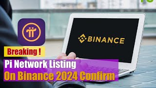 Pi Network Listing On Binance 2024 Confirm [upl. by Oht]