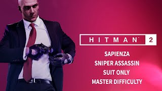 Hitman 2 Sapienza Sniper Assassin Suit Only Master Difficulty [upl. by Fontana]