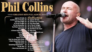 The Best of Phil Collins 🎙 Phil Collins Greatest Hits Full Album 🎙 Best Soft Rock Songs Phil Collins [upl. by Roos947]