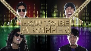 How to be a Rapper [upl. by Eidnew]