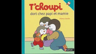 Lecture de Tchoupi dort chez papi et mamie en français [upl. by Benedetto721]