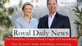 The Hereditary Grand Ducal Couple of Luxembourg Visits An Art Studio in Fischbach amp More RoyalNews [upl. by Rissa229]