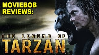 MovieBob Reviews THE LEGEND OF TARZAN 2016 [upl. by Weidman]