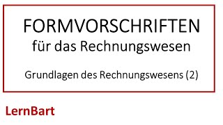 Formvorschriften für das Rechnungswesen Grundlagen des Rechnungswesens Teil 2 [upl. by Acined]