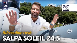 ENG NEW SALPA SOLEIL 245  Rib Boat Review  The Boat Show [upl. by Oriel288]