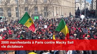 2000 manifestants à Paris contre Macky Sall «le dictateur» [upl. by Stanton]