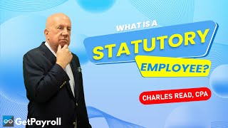 STATUTORY EMPLOYEE amp STATUTORY NONEMPLOYEE Lessons in Payroll with Charles Read [upl. by Ahsienaj]