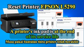 Cara Reset Printer EPSON L5290 A printers ink pad is at the end of its service life Reset Counter [upl. by Kered]