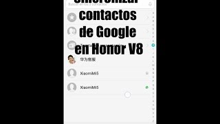 Sincronizar contactos de google en Honor V8 y otros Huawei de importación [upl. by Riggins]