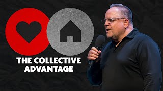 The Collective Advantage  Heart For The House  Ed Ellish [upl. by Brothers699]