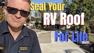 Seal Your RV Roof For Life [upl. by Lauri]