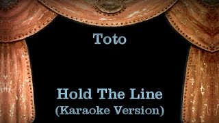 Toto  Hold The Line  Lyrics Karaoke Version [upl. by Scholem858]